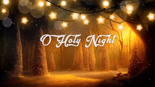 O Holy Night  4K  Christmas Instrumental Music  Classic Christmas Songs [upl. by Hough]