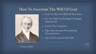 Pt 1  How To Determine Gods Will  George Muller [upl. by Anilrahc]