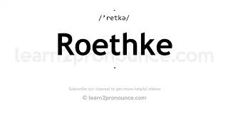 How to pronounce Roethke  English pronunciation [upl. by Casteel]