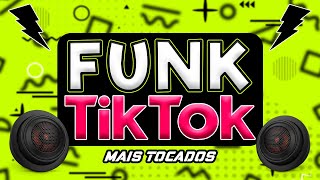 FUNK MAIS TOCADOS TIK TOK 2024  SET FUNK 2024  OS MELHORES FUNK  AS TOPS FUNK DO TIKTOK [upl. by Neyuh]