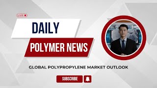 Polymer News Global Polypropylene Market Outlook polymerprices polypropylene [upl. by Pomona82]