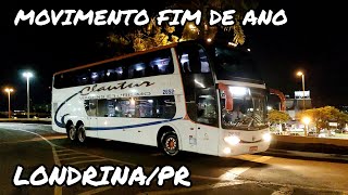 INÍCIO DE NOITE NA RODOVIÁRIA DE LONDRINAPR  MOVIMENTAÇÃO DE ÔNIBUS DAS 1940 ÀS 2025 [upl. by Nolan96]