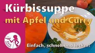 Kürbissuppe mal anders mit Apfel und Curry  Einfache und schnelle Kürbissuppe  Hokkaido mit Möhren [upl. by Gonzalo]