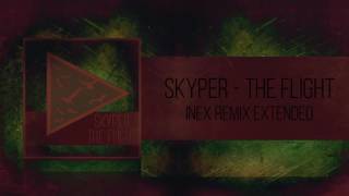 Skyper The Flight INEX Remix Extended [upl. by Elliot834]