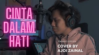 Cinta Dalam Hati  Ajoi Zainal Jemimah Version [upl. by Ecnaled]