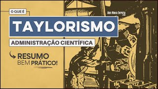 TAYLORISMO Teoria da Administração Científica de Taylor  Resumo Prático [upl. by Hartnett203]