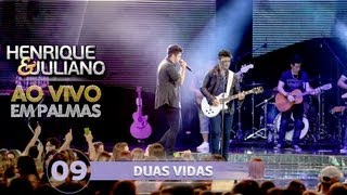 Henrique e Juliano  DUAS VIDAS  DVD Ao vivo em Palmas [upl. by Zarger]