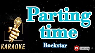 PARTING TIMEROCKSTARKARAOKE [upl. by Gregorio]