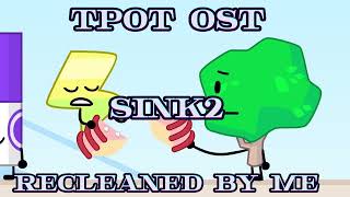 TPOT OST  Sink2 RECLEANED [upl. by Eilis]