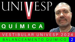 VESTIBULAR UNIVESP 2024 🤩 Correção de Prova univesp 2023 QUÍMICA [upl. by Leiram]