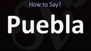 How to Pronounce Puebla CORRECTLY [upl. by Namra]