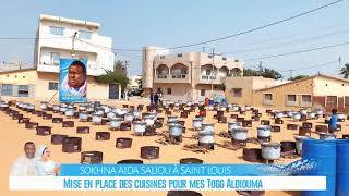 MISE EN PLACE DES CUISINES POUR LES TOGG ALDIOUMA A SAINT LOUIS DE SOKHNA AIDA SALIOU [upl. by Livesay]