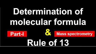 Lec 37  Trick to find molecular formula from mass spectrum  Rule of thirteen  Mass spectrometry [upl. by Anwahs]