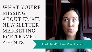 Email Newsletter Marketing for Travel Agents [upl. by Ssepmet]