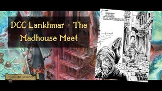 DCC Lankhmar The Madhouse Meet [upl. by Lilyan]