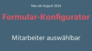 Formular Konfigurator  Mitarbeiter auswählbar [upl. by Ungley]