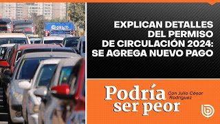 Explican detalles del Permiso de Circulación 2024 se agrega nuevo pago [upl. by Nikolaos]