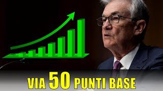 Tassi GIU di 50 Punti Base fed federalreserve tassi inflazione borse [upl. by Jet]