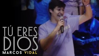 Marcos Vidal  Tú eres Dios  En vivo desde España [upl. by Sila]