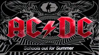 ♫ ACDC Schools Out for Summer ♫ [upl. by Emlynne944]