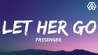 Passenger  Let Her Go Lyrics [upl. by Hadwin584]