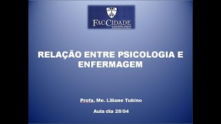 Aula de Psicologia Aplicada à SaúdeRelação entre a Psicologia e a Enfermagem [upl. by Pudens]