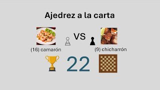 Ajedrez a la carta  22 16 camarón vs 9 chicharron [upl. by Ailerua]