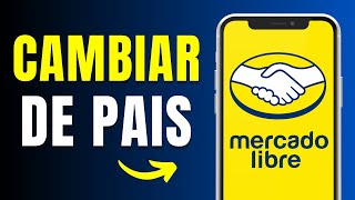 Cómo Cambiar de País en Mercado Libre 2024 Rápido y Fácil [upl. by Branen952]