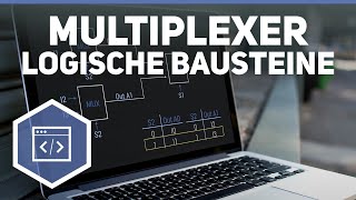 Multiplexer  Logische Bausteine amp Schaltnetze 5 [upl. by Nnek156]