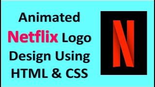 Animated Netflix logo Design using html and css  Netflix Logo  html amp CSS projects [upl. by Atnohsal]