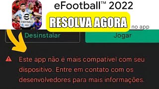 Solução  erro na play store do efootball 22 Mobile não compatível com seu celular resolva agora [upl. by Lilak]