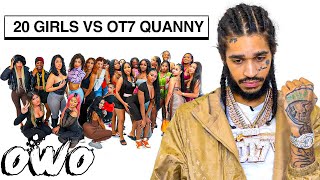 20 WOMEN VS 1 RAPPER Ot7QUANNY OWO EDITION [upl. by Mercier]