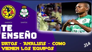 TE ENSEÑO DATOS DEL AMERICA VS SANTOS  ANALISIS HISTORIAL Y COMO VIENEN LOS EQUIPOS [upl. by Saidee35]