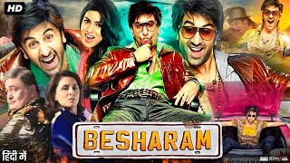 Besharam Full Movie  Ranbir Kapoor Pallavi Sharda Rishi Kapoor Neetu Singh  Review amp Facts [upl. by Aes84]