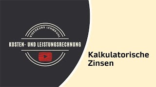 KLR Folge 5  kalkulatorische Zinsen [upl. by Pell]