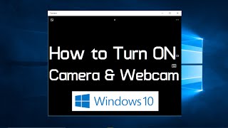 How to turn on webcam and camera in Windows 10 Simple [upl. by Faustina208]