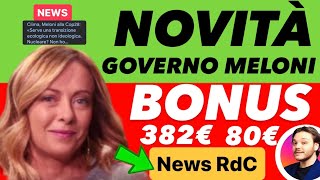 ULTIM’ORA🔴GOVERNO MELONI⚡️FINE RdC💶BONUS 382€ 80€✅DOPPIA DATA IN ARRIVO🚨COP 28 [upl. by Tempa109]