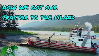 Remote Alaska Living bringing a Kioti tractor to off grid island [upl. by Hegyera238]