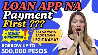 PAYMENT FIRST NA LOAN APP LEGIT KAYA BORROW UP TO 500000 PESOS [upl. by Enelkcaj]