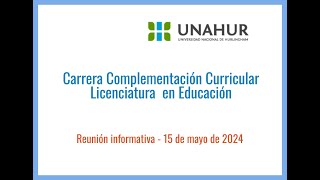 Reunión Informativa para Ingresantes 2C2024 a la Licenciatura en Educación [upl. by Emirak]