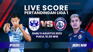 🔴 LIVE SCORE Pertandingan Liga 1 antara PSIS 2 VS AREMA 0 [upl. by Neveda709]