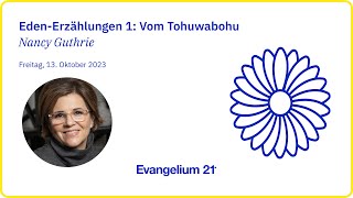 VOM TOHUWABOHU  Nancy Guthrie  E21Frauenkonferenz 2023 [upl. by Lazos348]