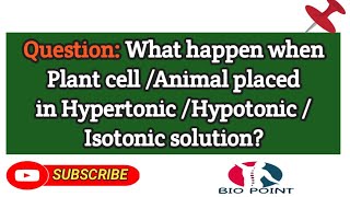 What happen when plant Animal cell placed in hypertonicIsohypo solution BioPoint Class9th 11th [upl. by Annairt]