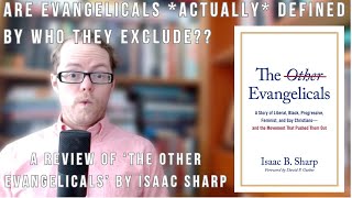 The Other Evangelicals Isaac Sharp Review [upl. by Jea]