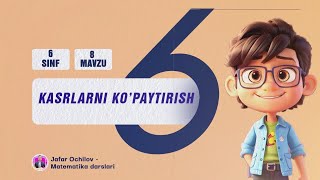 6sinf  Matematika  Mavzu Kasrlarni kopaytirish [upl. by Kado]