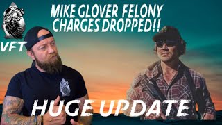 HUGE UPDATE Mike Glover Domestic Violence FELONY charges DROPPED Full story [upl. by Lytsirhc]