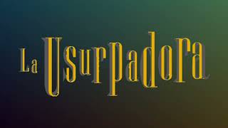 La Usurpadora  Soundtrack ORIGINAL quotMe Haces Daño Cuerdasquot [upl. by Ahsita876]