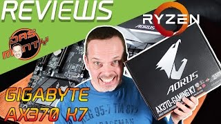 Gigabyte Aorus AX370 Gaming K7  ReviewTestUnboxing  HighEndMainboard AMD RyzenDasMontyDeutsch [upl. by Ardnayek]