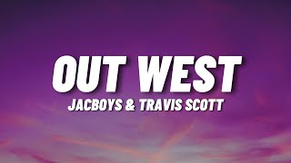 Jackboys amp Travis Scott  Out West feat Young Thug [upl. by Tiny]