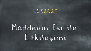 Maddenin Isı İle Etkileşimi  8 Sınıf Fen Bilimleri  lgs2025 [upl. by Hacker537]